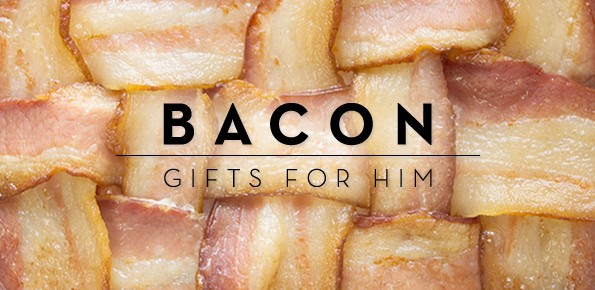 Bacon Gifts For Him